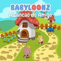 Babyloonz Portugues – A cancao do amigo