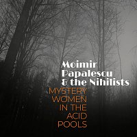 Mystery Women in the Acid Pools