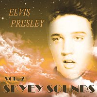 Elvis Presley – Skyey Sounds Vol. 7