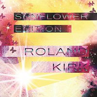 Roland Kirk – Sunflower Edition