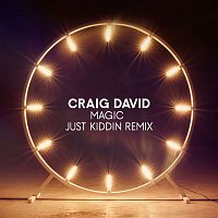 Craig David – Magic (Just Kiddin Remix)