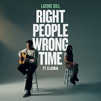 Lachie Gill, Elaskia – Right People Wrong Time