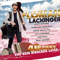 Party Krainer, Jazz Gitti, Jessnitztaler, Holzkogl Buam, Blech, Holz & Flo – Florian Lackinger: 40 Jahre und kein bisschen leise