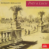 Romain Rolland – Rolland: Petr a Lucie. Dramatická montáž MP3