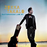 Jukka Takalo – Vastarannan laulut