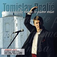 Tomislav Bralic – Ne Damo Te Pismo Nasa