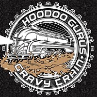 Hoodoo Gurus – Gravy Train