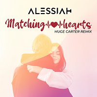 Alessiah, Huge Carter – Matching Hearts [Huge Carter Remix]