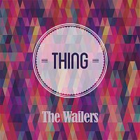 The Wailers – Thing