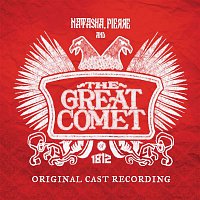 Natasha, Pierre, the Great Comet of 1812 – Natasha, Pierre And The Great Comet Of 1812 (Original Cast Recording)