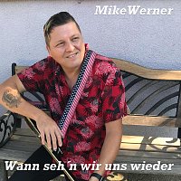 Mike Werner – Wann seh’n wir uns wieder