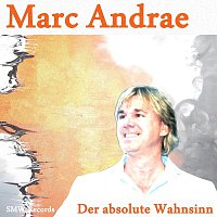 Marc Andrae – Der absolute Wahnsinn