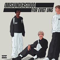 (MIS)UNDERSTOOD – For Evigt Ung