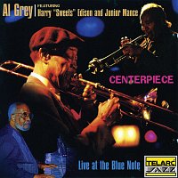 Al Grey, Harry "Sweets" Edison, Junior Mance – Centerpiece: Live At The Blue Note [Live At The Blue Note, New York City, NY / March 23-26, 1995]