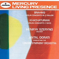 Henryk Szeryng, London Symphony Orchestra, Antal Dorati – Brahms: Violin Concerto / Khachaturian: Violin Concerto