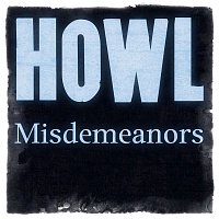 Howl – Misdemeanors