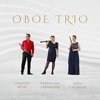 Vladislava Fabianová, Júlia Csíziková, Ladislav Roth – Oboe Trio