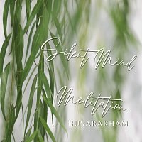 Busarakham – Silent Mind Meditation