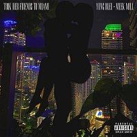 Yung Bleu – Friends To Miami (feat. Meek Mill)