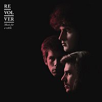 Revolver – Music For A While
