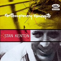 Stan Kenton – Contemporary Concepts [Expanded Edition]