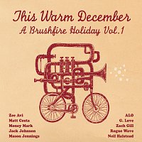 Různí interpreti – This Warm December: Brushfire Holiday's Vol. 1 [iTunes Exclusive]