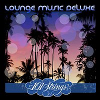 Les Baxter & 101 Strings Orchestra – Lounge Music Deluxe: 101 Strings