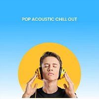 Různí interpreti – Pop Acoustic Chill Out