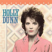 Holly Dunn – Cornerstone