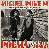 Miguel Poveda, Jesús Guerrero – Poema del Cante Jondo