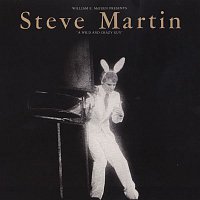 Steve Martin – A Wild & Crazy Guy