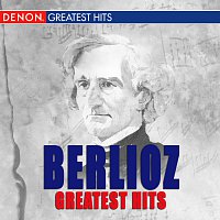 Různí interpreti – Berlioz Greatest Hits