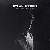 Dylan Wright – Passing Through