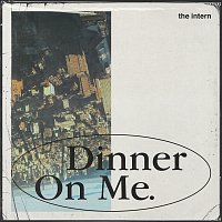 the intern – Dinner On Me