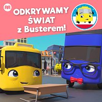Little Baby Bum Przyjaciele Rymowanek, Go Buster po Polsku – Odkrywamy świat z Busterem!