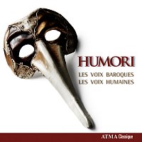 Les Voix Baroques, Les Voix humaines – Humori