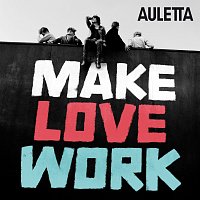 Auletta – Make Love Work