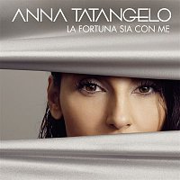 Anna Tatangelo – La fortuna sia con me