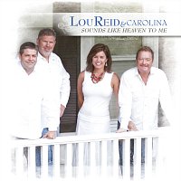 Lou Reid & Carolina – Sounds Like Heaven To Me