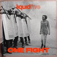 liquidfive – One Fight
