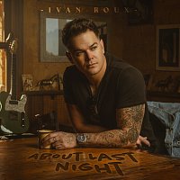 Ivan Roux – About Last Night