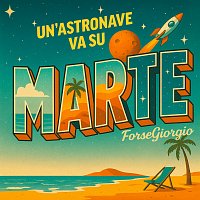 ForseGiorgio – Un'Astronave Va Su Marte