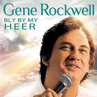 Gene Rockwell – Bly By My Heer
