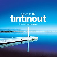 Tin Tin Out – Eleven To Fly
