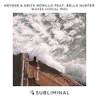 Kryder & Erick Morillo, Bella Hunter – Waves (Vocal Mix)