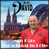 R.H.David – Mih Hätz dat schläät in Kölle