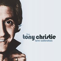 Tony Christie – The Tony Christie Love Collection
