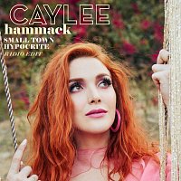Caylee Hammack – Small Town Hypocrite [Radio Edit]