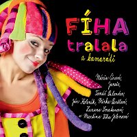 Fíha tralala – Fíha tralala a kamaráti