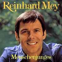 Reinhard Mey – Menschenjunges